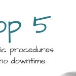 Top 5 Cosmetic Procedures With No Downtime